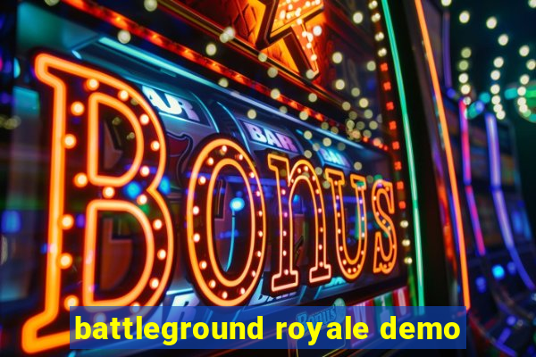 battleground royale demo